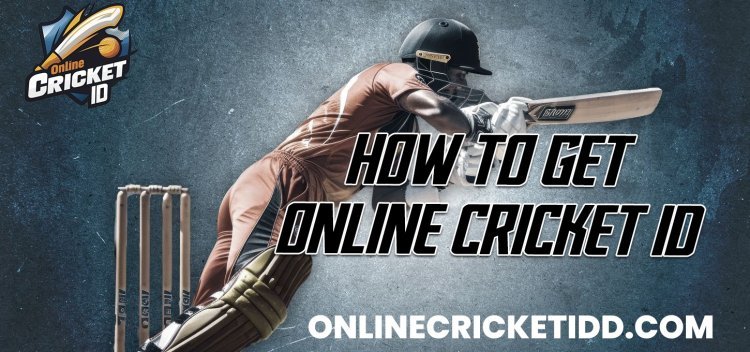 Online Cricket ID- How to Create Your Own Online Cricket ID