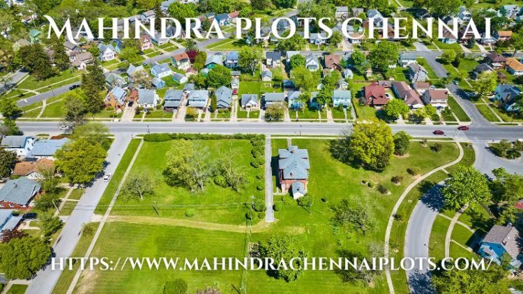 Mahindra Plots Chennai | Premium Lands For Sale