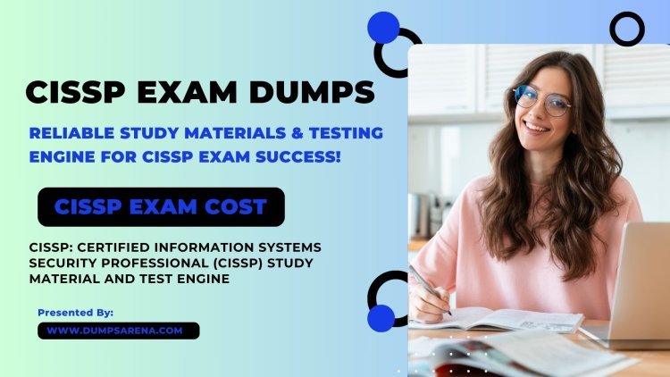 How Dumpsarena Guides You on the CISSP Exam Fee Payment?