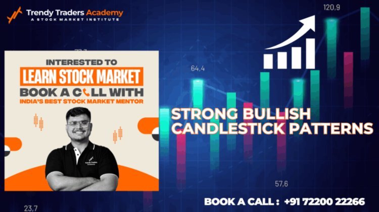 Strong Bullish Candlestick Patterns