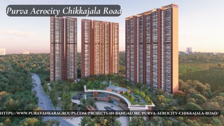 Purva Aerocity Chikkajala Road | Apartments In Bangalore