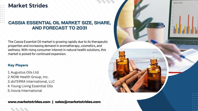 Cassia Essential Oil Market Size, Share, and Forecast to 2031