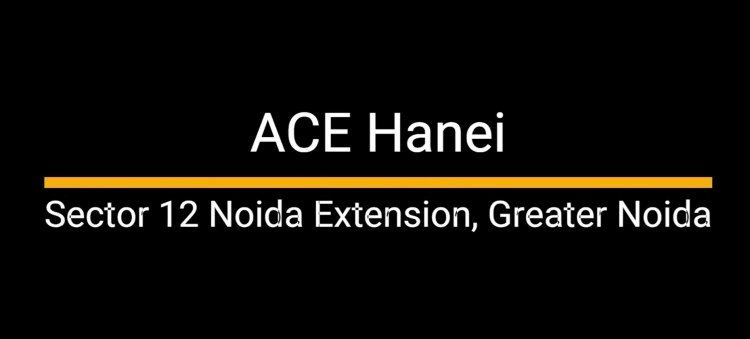 Discover Modern Living at Ace Hanei, Sector 12, Noida Extension