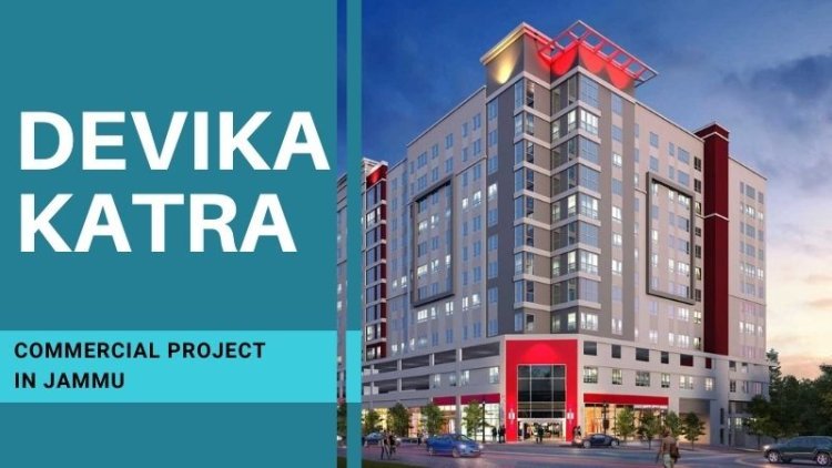 Devika Katra | Commercial Project in Jammu