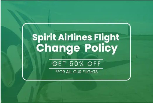 Spirit Airlines Flight Change Policy: Can You Modify Your Ticket?