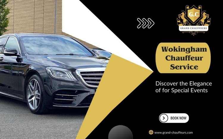 Discover the Elegance of Wokingham Chauffeur Service for Special Events