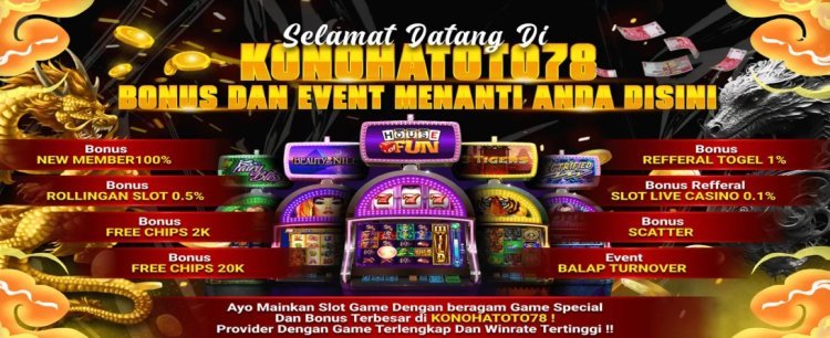 KONOHATOTO78: Tempat Keseruan Terbaik untuk Memenangkan Judi Slot Togel Online Indonesia ????????