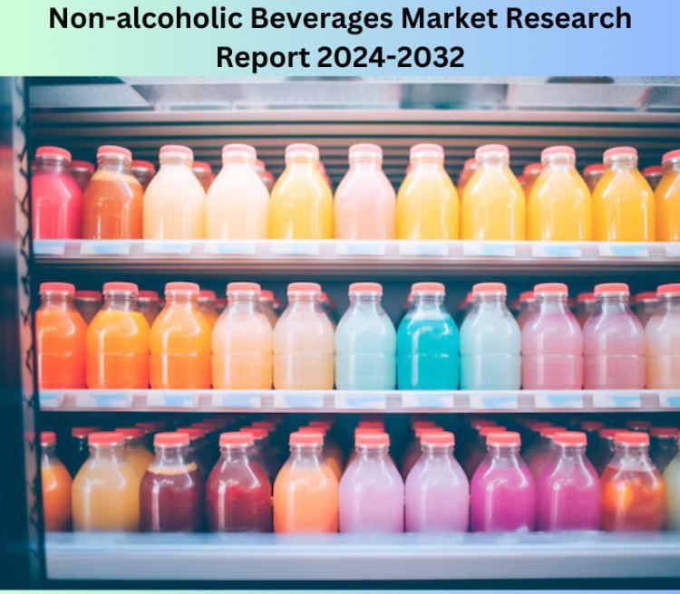 Non-alcoholic Beverages Market Size, Share, Key Trends, Growth, 2032