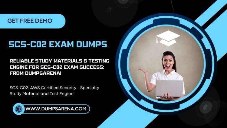 SCS-C02 Exam Success Guaranteed with DumpsArena