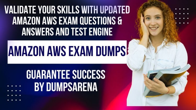 DumpsArena - Best AWS Certification Dumps Ever Created