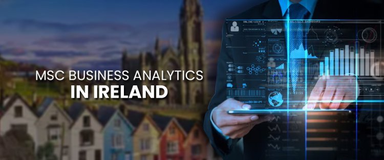 Top universities for Business Analytics in Ireland