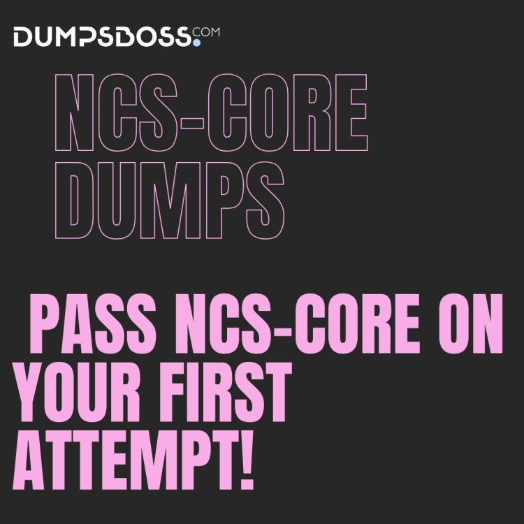 Dumpsboss NCS-Core Dumps: Pass with Confidence