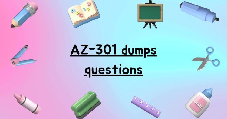 DumpsArena AZ-301 Dumps Questions with Accurate Answers