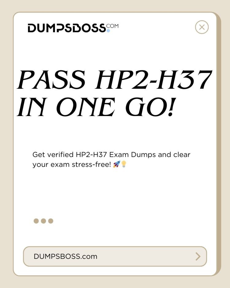 DumpsBss HP2-H37 Certificatin Dumps – Ace the Test