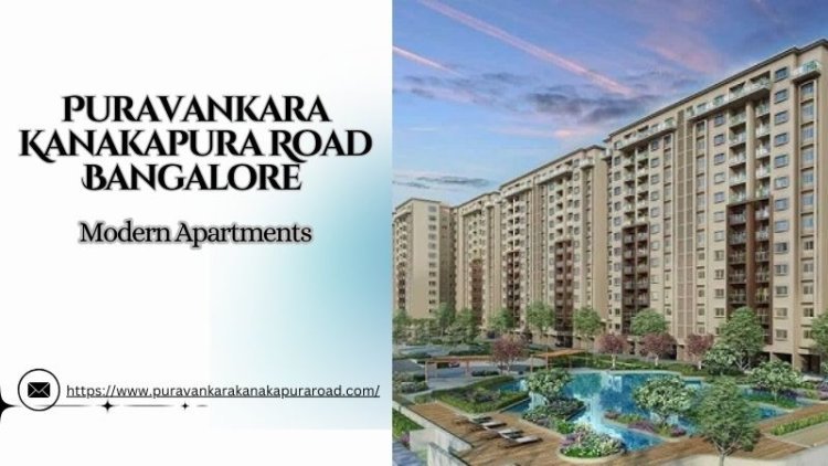 Puravankara Kanakapura Road Bangalore | Modern Apartments