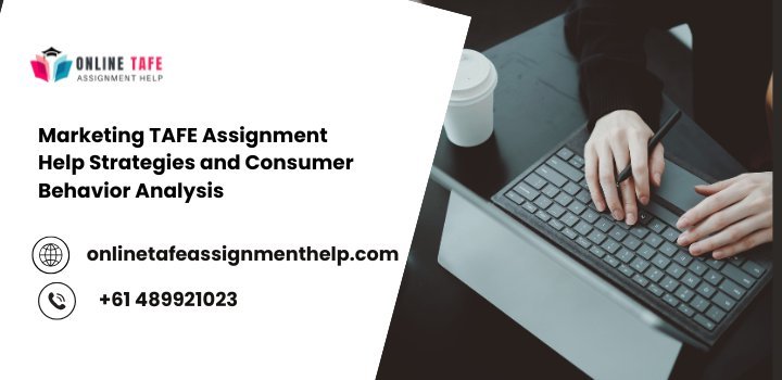 Marketing TAFE Assignment Help Strategies and Consumer Behavior Analysis