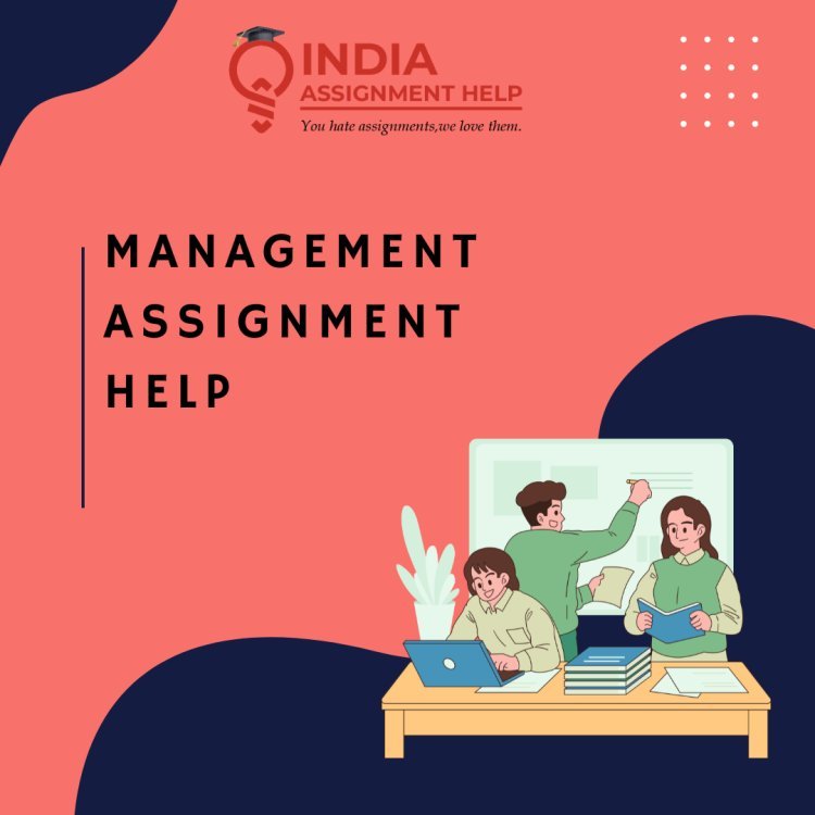 Professional Management Assignment Help for Students