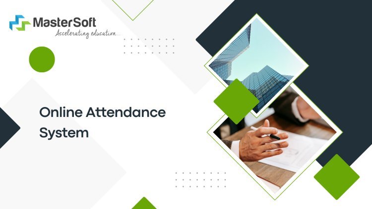 Online Attendance System: Transforming Attendance Management in the Digital Age